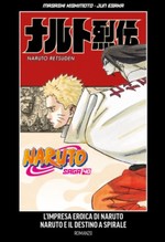Naruto Saga - Naruto: l'impresa eroica di Naruto - Naruto e il destino a spirale (La Gazzetta dello Sport)